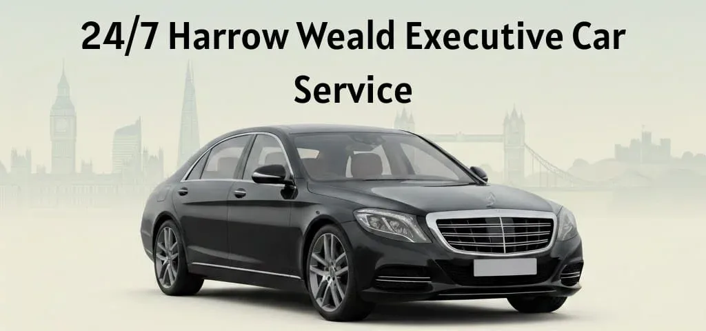Harrow Weald Executive Car Service