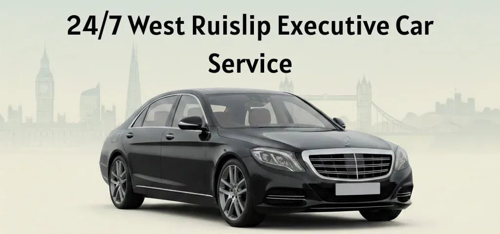 West Ruislip Executive Car Service